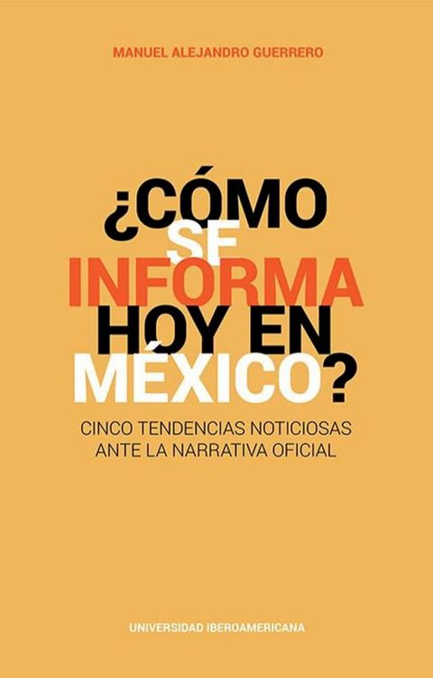 &iquest;C&oacute;mo se informa hoy en M&eacute;xico?(Kobo/電子書)