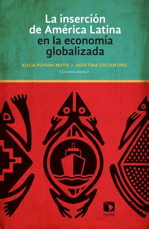 La inserci&oacute;n de Am&eacute;rica Latina en la econom&iacute;a globalizada(Kobo/電子書)