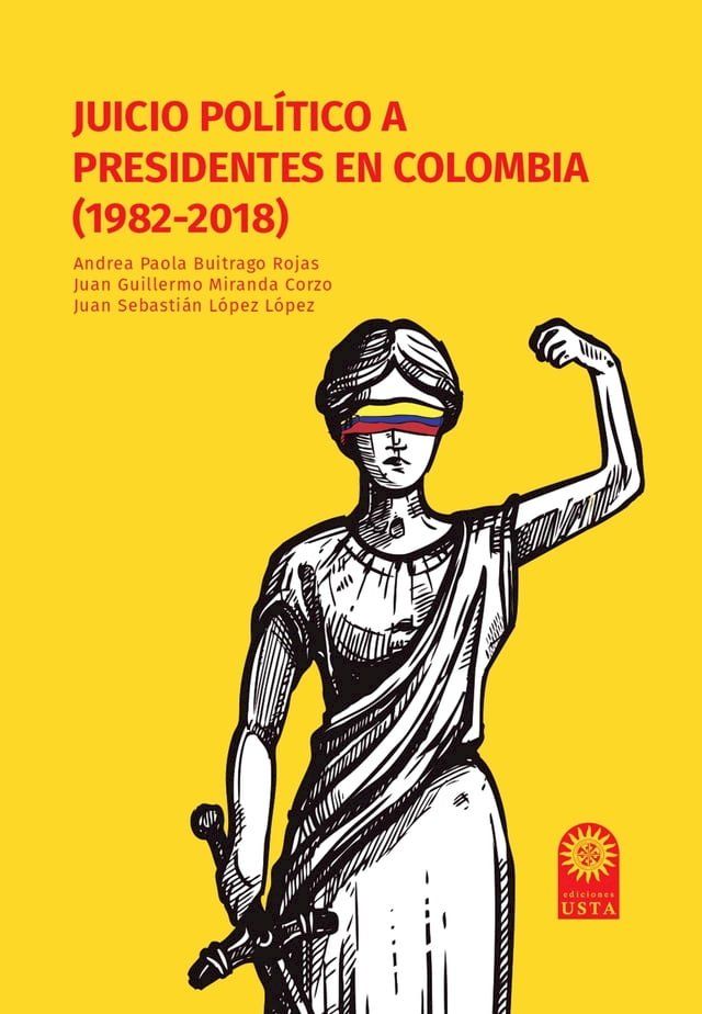  Juicio pol&iacute;tico a presidentes en Colombia (1982-2018)(Kobo/電子書)