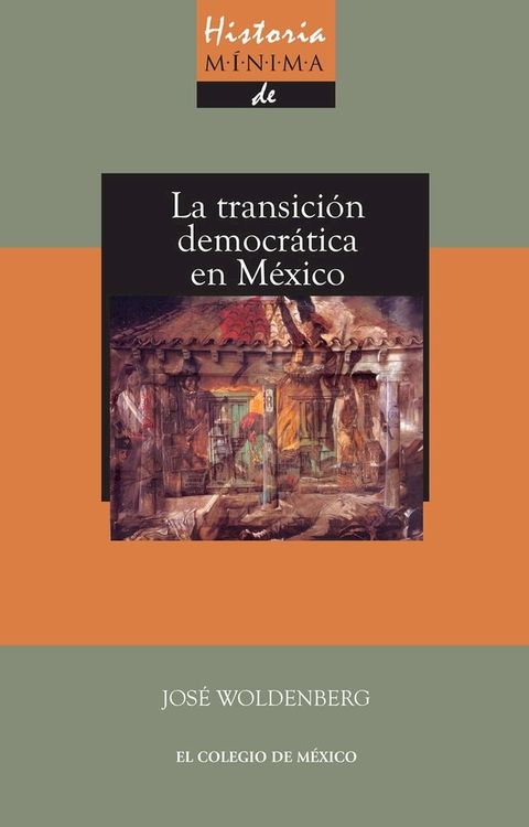 Historia m&iacute;nima de la transici&oacute;n democr&aacute;tica en M&eacute;xico(Kobo/電子書)