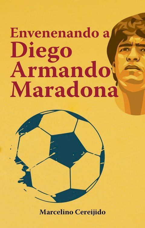 Envenenando a Diego Armando Maradona(Kobo/電子書)