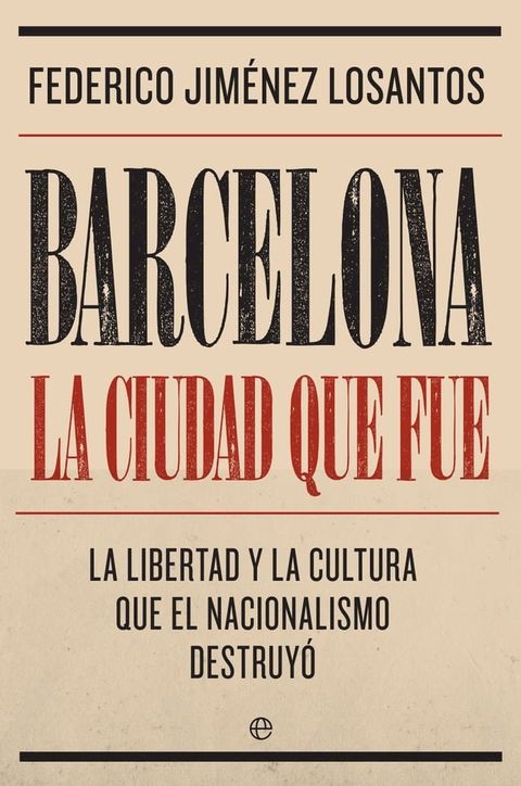 Barcelona. La ciudad que fue(Kobo/電子書)