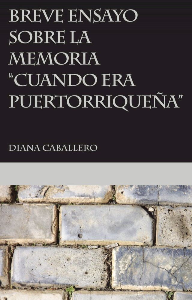  Breve ensayo sobre la memoria “Cuando era puertorriqueña” de Esmeralda Santiago(Kobo/電子書)