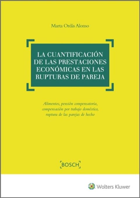 La cuantificaci&oacute;n de las prestaciones econ&oacute;micas en las rupturas de pareja(Kobo/電子書)