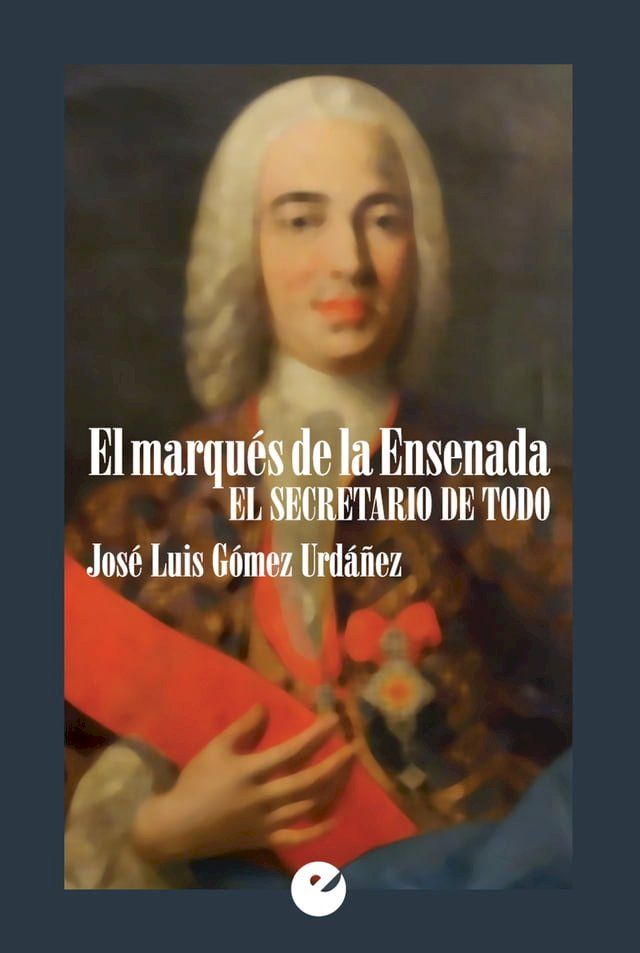  El marqués de la Ensenada(Kobo/電子書)