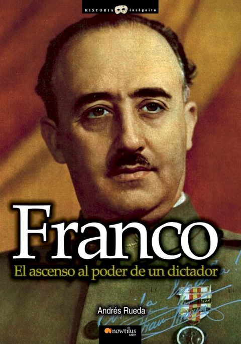 Franco, el ascenso al poder de un dictador(Kobo/電子書)