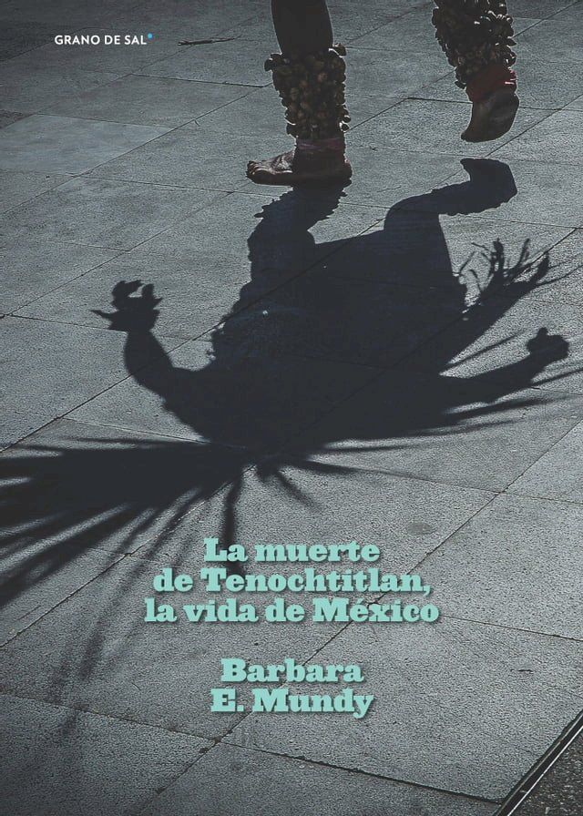  La muerte de Tenochtitlan, la vida de M&eacute;xico(Kobo/電子書)