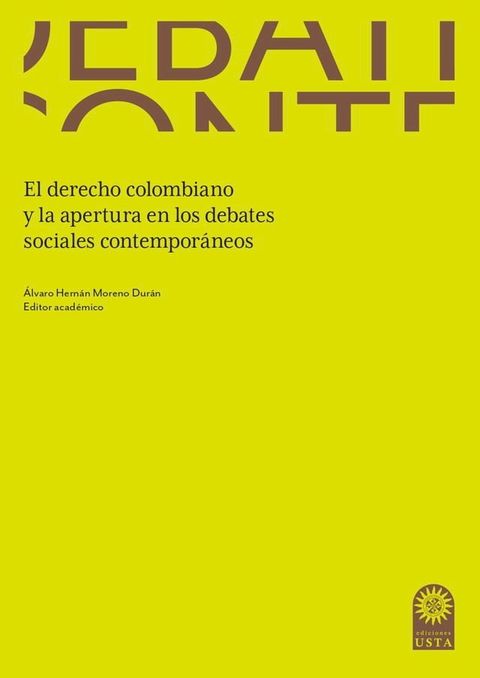 El derecho colombiano y la apertura en los debates sociales contempor&aacute;neos(Kobo/電子書)