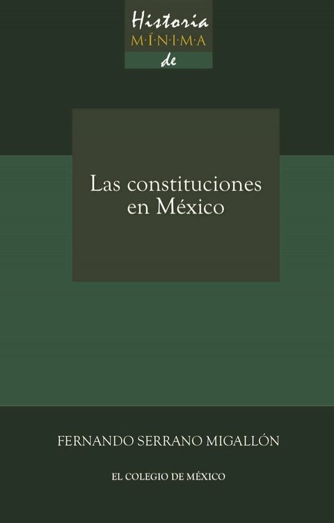 Historia m&iacute;nima de las constituciones en M&eacute;xico(Kobo/電子書)