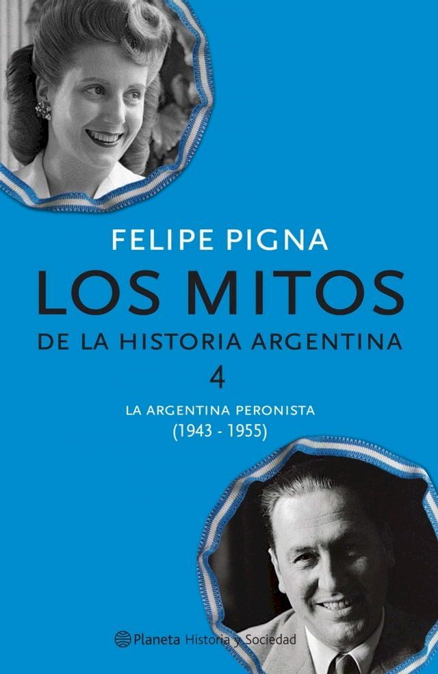  Los mitos de la historia argentina 4(Kobo/電子書)