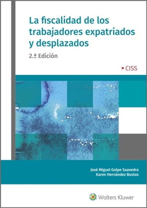 La fiscalidad de los trabajadores expatriados y desplazados (2.&ordf; Edici&oacute;n)(Kobo/電子書)