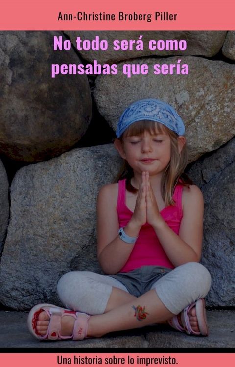 No Todo Será Como Pensabas Que Sería(Kobo/電子書)