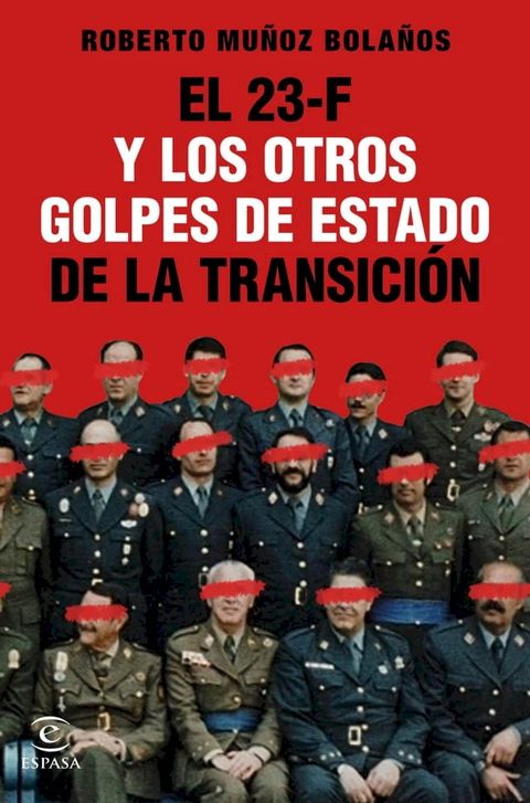 El 23-F y los otros golpes de Estado de la Transición(Kobo/電子書)