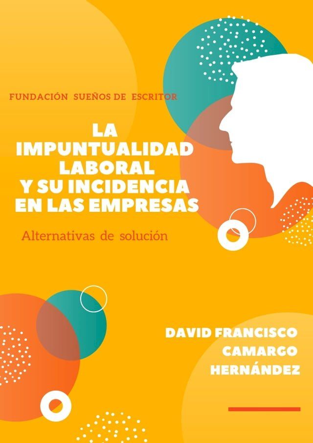  La Impuntualidad Laboral Y Su Incidencia En Las Empresas(Kobo/電子書)