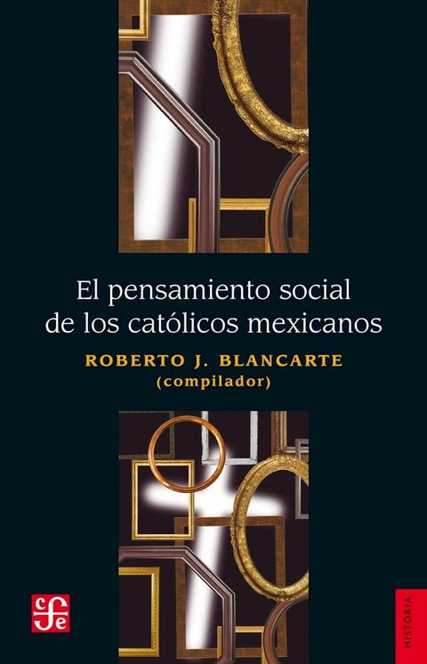 El pensamiento social de los cat&oacute;licos mexicanos(Kobo/電子書)