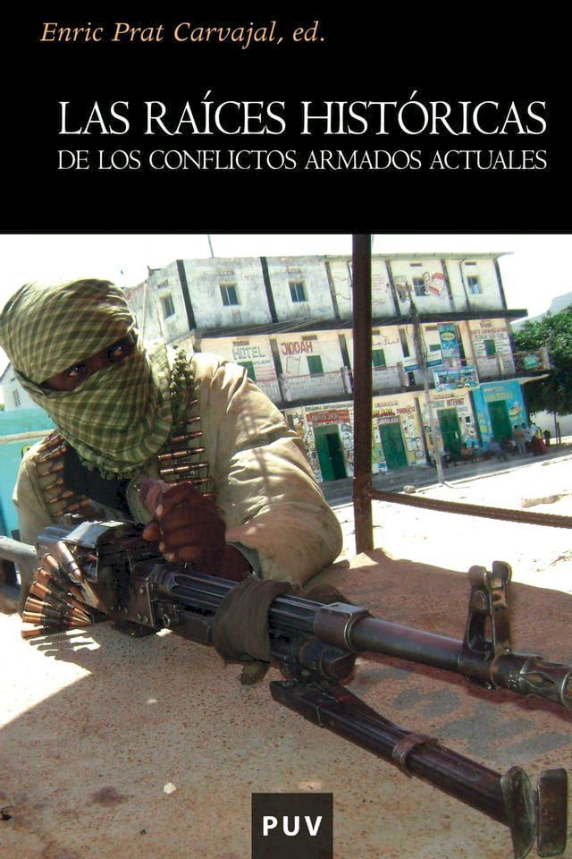  Las raíces históricas de los conflictos armados actuales(Kobo/電子書)