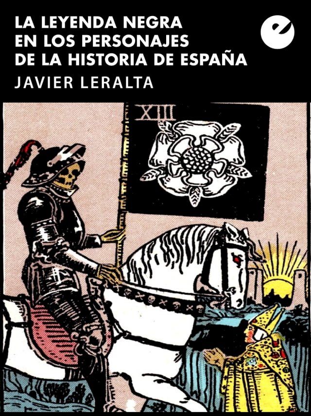  La leyenda negra en los personajes de la historia de España(Kobo/電子書)