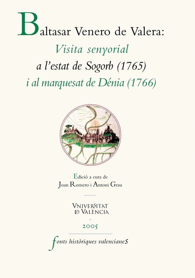  Visita senyorial a l'Estat de Sogorb (1715) i al Marquesat de Dénia (1766)(Kobo/電子書)