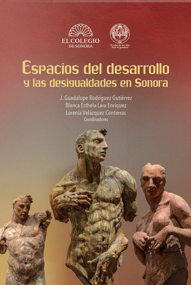  Espacios del desarrollo y las desigualdades en Sonora(Kobo/電子書)