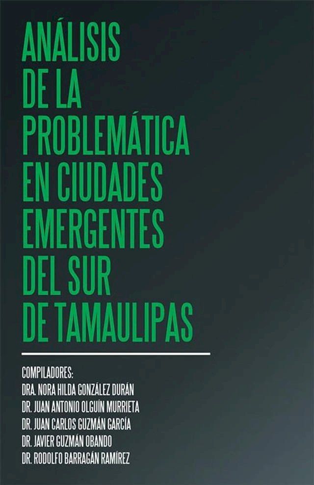  Análisis De La Problemática En Ciudades Emergentes Del Sur De Tamaulipas(Kobo/電子書)