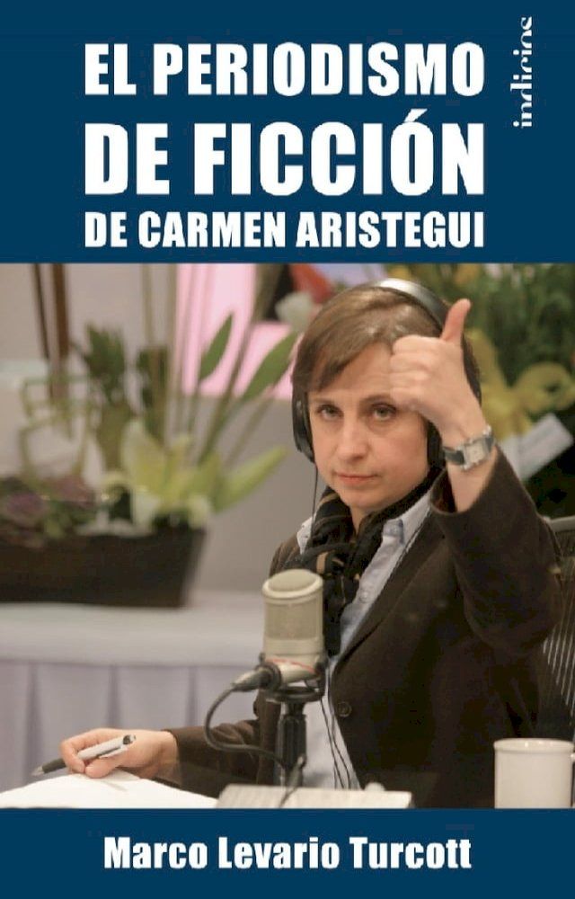  El periodismo de ficción de Carmen Aristegui(Kobo/電子書)