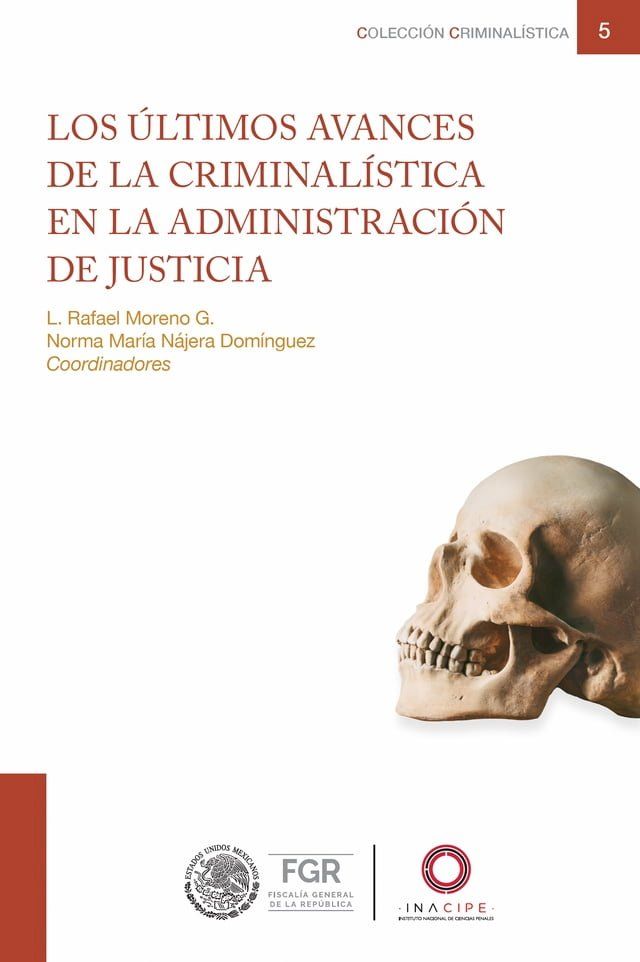  Los &uacute;ltimos avances de la criminal&iacute;stica en la administraci&oacute;n de justicia(Kobo/電子書)