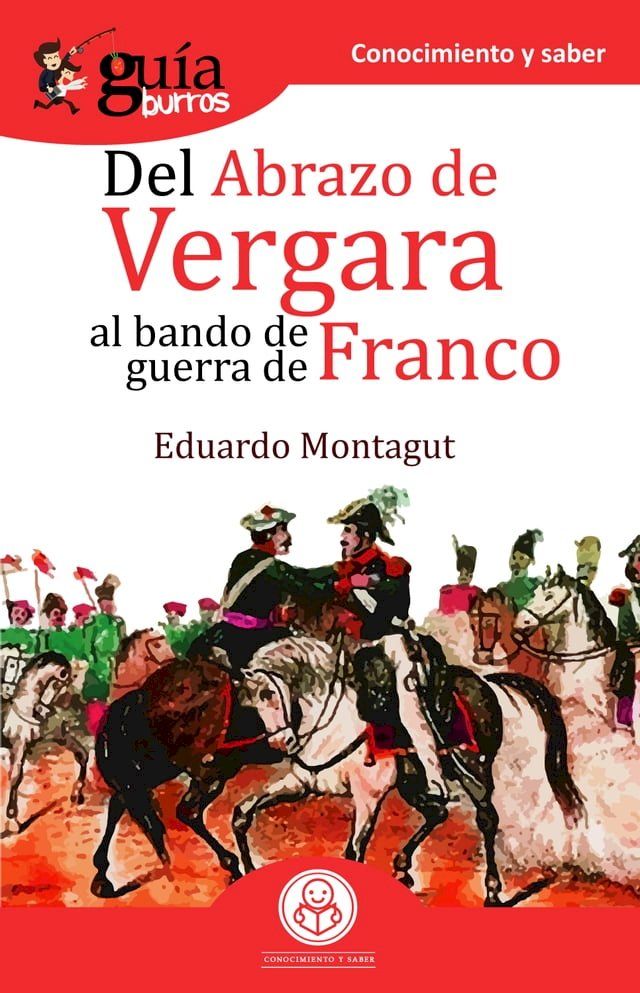  GuíaBurros Del abrazo de Vergara al Bando de Guerra de Franco(Kobo/電子書)