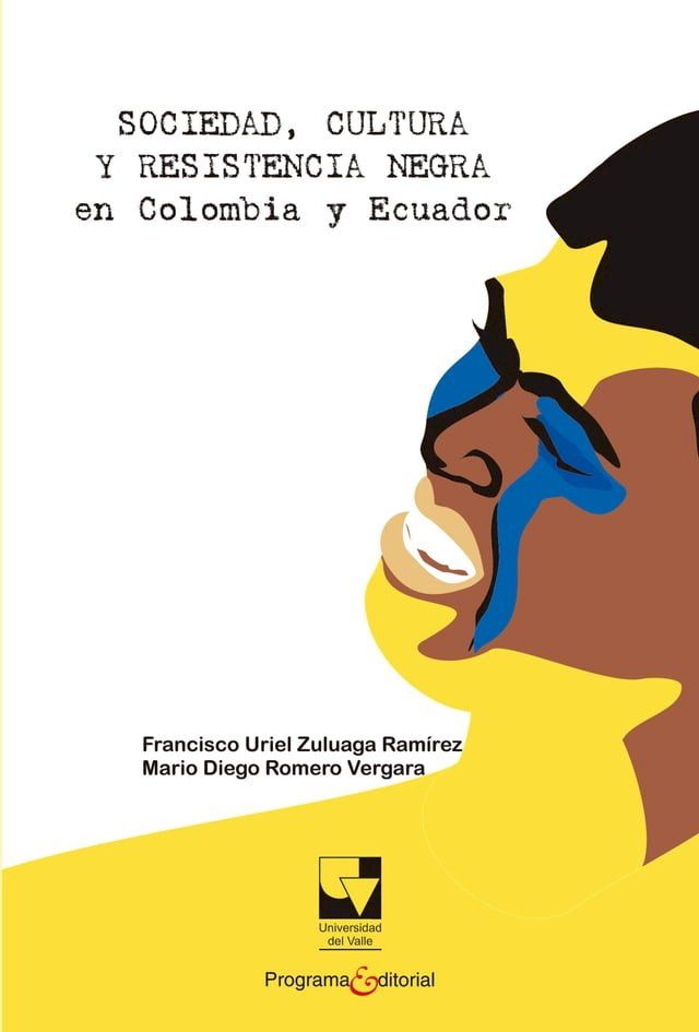  Sociedad, cultura y resistencia negra en Colombia y Ecuador(Kobo/電子書)