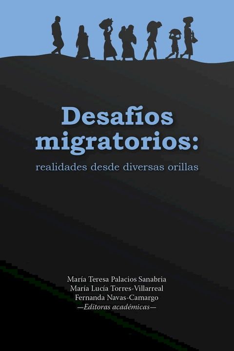 Desaf&iacute;os migratorios: realidades desde diversas orillas(Kobo/電子書)