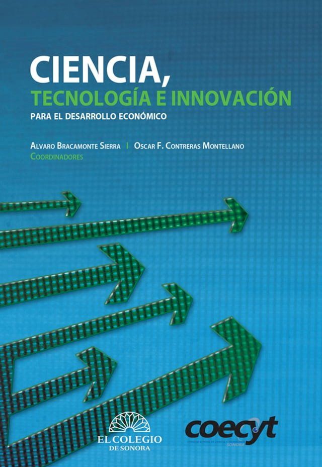  Ciencia, tecnolog&iacute;a e innovaci&oacute;n para el desarrollo econ&oacute;mico(Kobo/電子書)