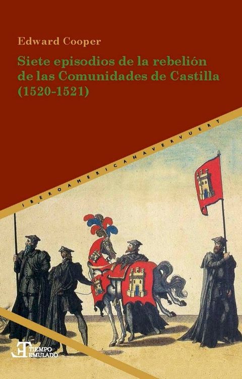 Siete episodios de la rebeli&oacute;n de las Comunidades de Castilla (1520-1521)(Kobo/電子書)