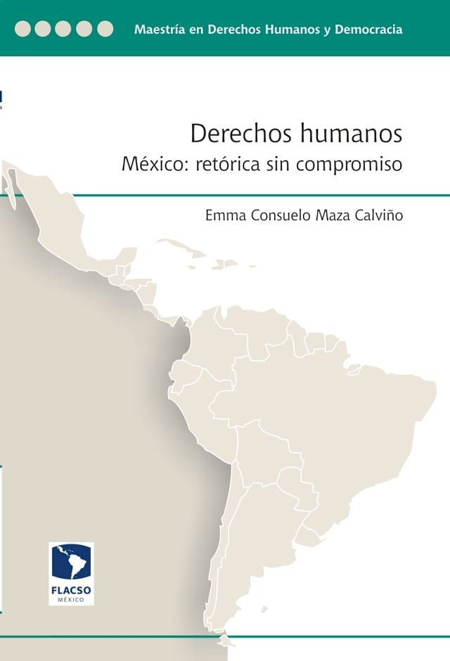  Derechos humanos. México: Retórica sin compromiso(Kobo/電子書)