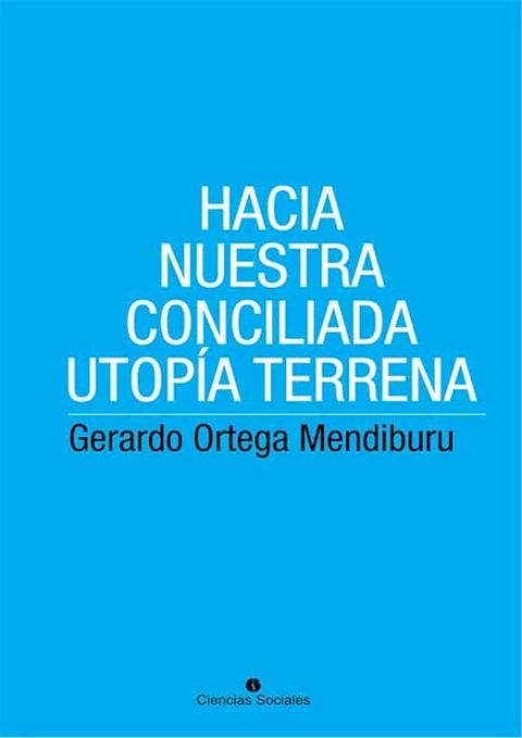 Hacia nuestra conciliada utop&iacute;a terrena(Kobo/電子書)