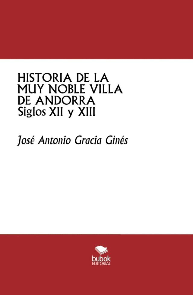  Historia de la muy noble villa de Andorra -Siglos XII y XIII-(Kobo/電子書)