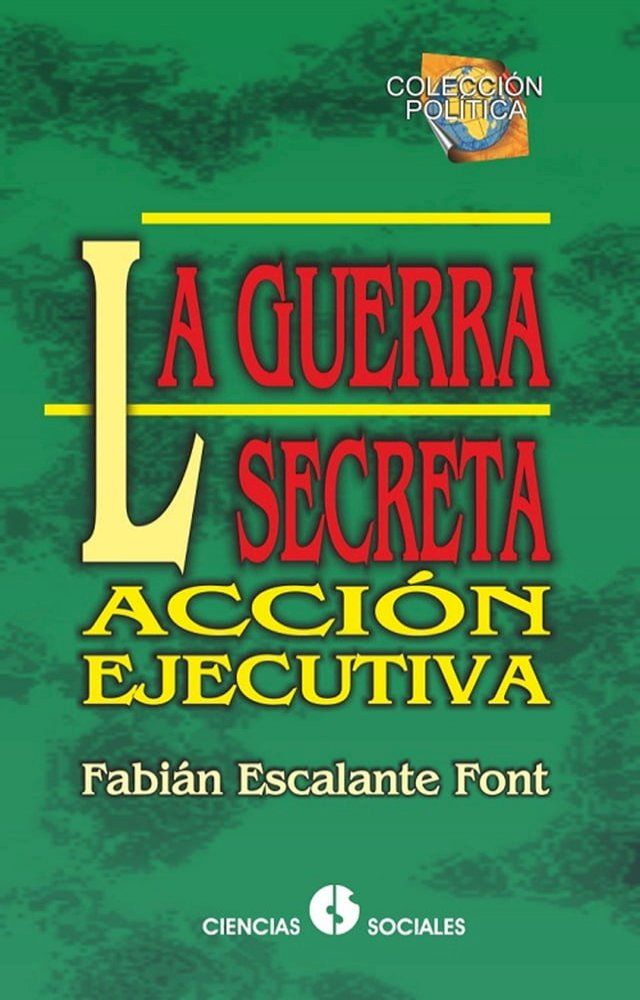  La guerra secreta. Acci&oacute;n ejecutiva(Kobo/電子書)