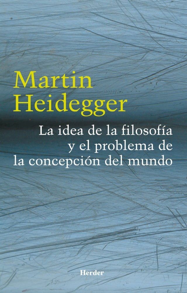  La idea de la filosof&iacute;a y el problema de la concepci&oacute;n del mundo(Kobo/電子書)