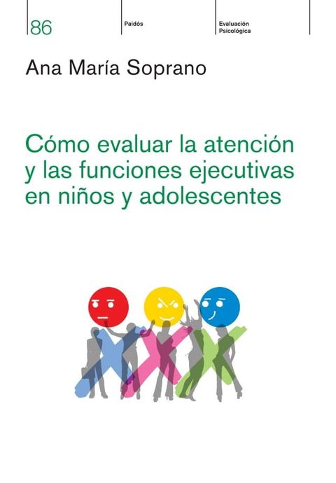 C&oacute;mo evaluar la atenci&oacute;n y las funciones ejecutivas en ni&ntilde;os y adolescentes(Kobo/電子書)