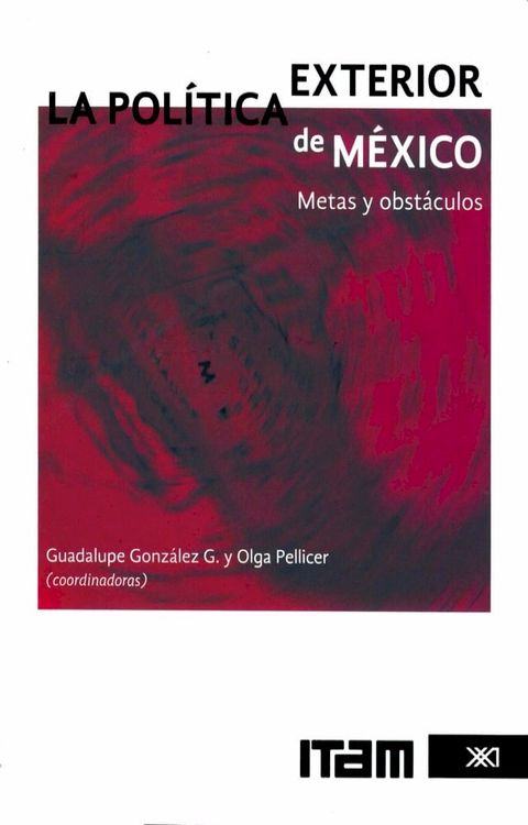 La pol&iacute;tica exterior de M&eacute;xico(Kobo/電子書)