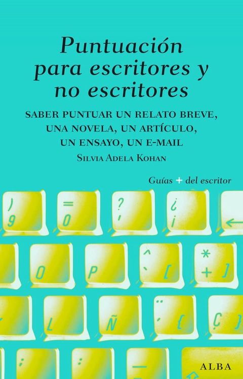 Puntuaci&oacute;n para escritores y no escritores(Kobo/電子書)