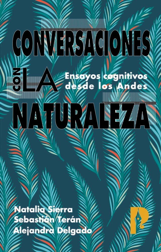  Conversaciones con la naturaleza. Ensayos Cognitivos desde los Andes(Kobo/電子書)