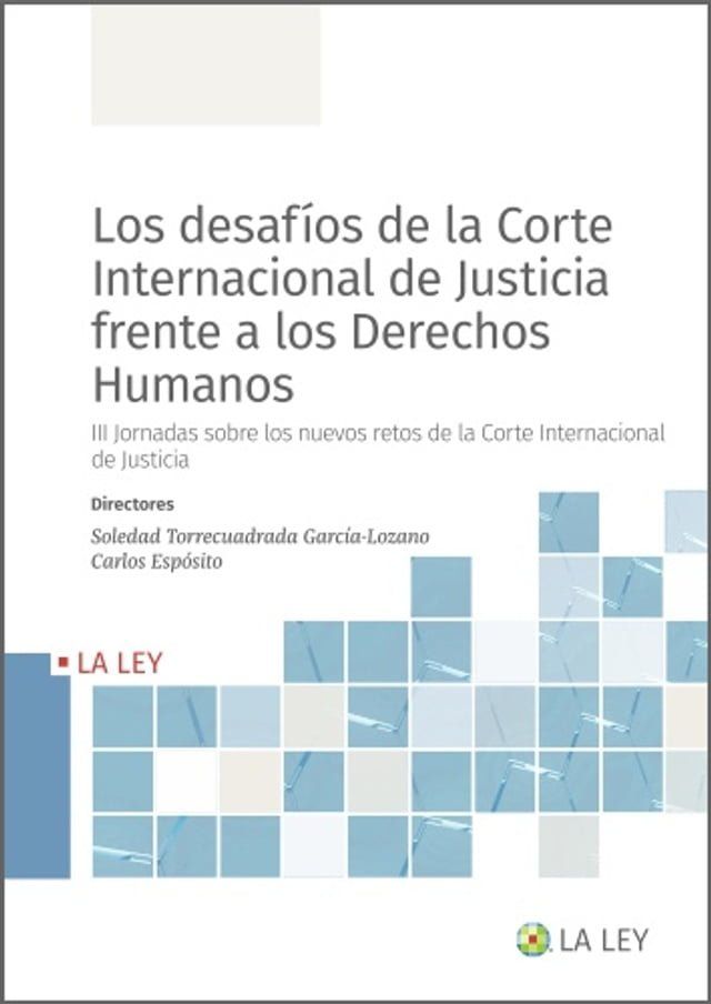  Los desafíos de la Corte Internacional de Justicia frente a los Derechos Humanos(Kobo/電子書)