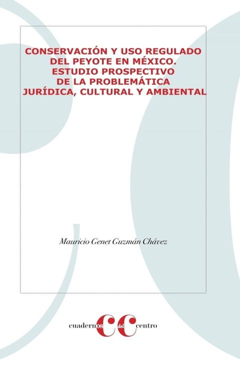 Conservaci&oacute;n y uso regulado del peyote en M&eacute;xico(Kobo/電子書)