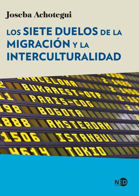 Los siete duelos de la migraci&oacute;n y la interculturalidad(Kobo/電子書)