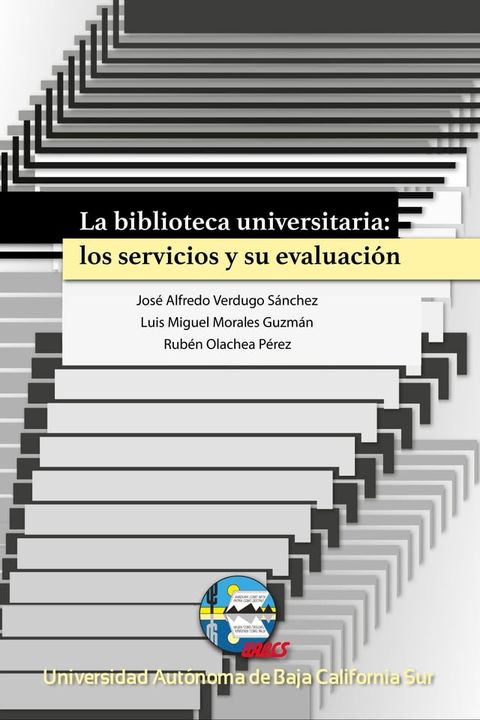 La biblioteca universitaria: los servicios y su evaluaci&oacute;n(Kobo/電子書)