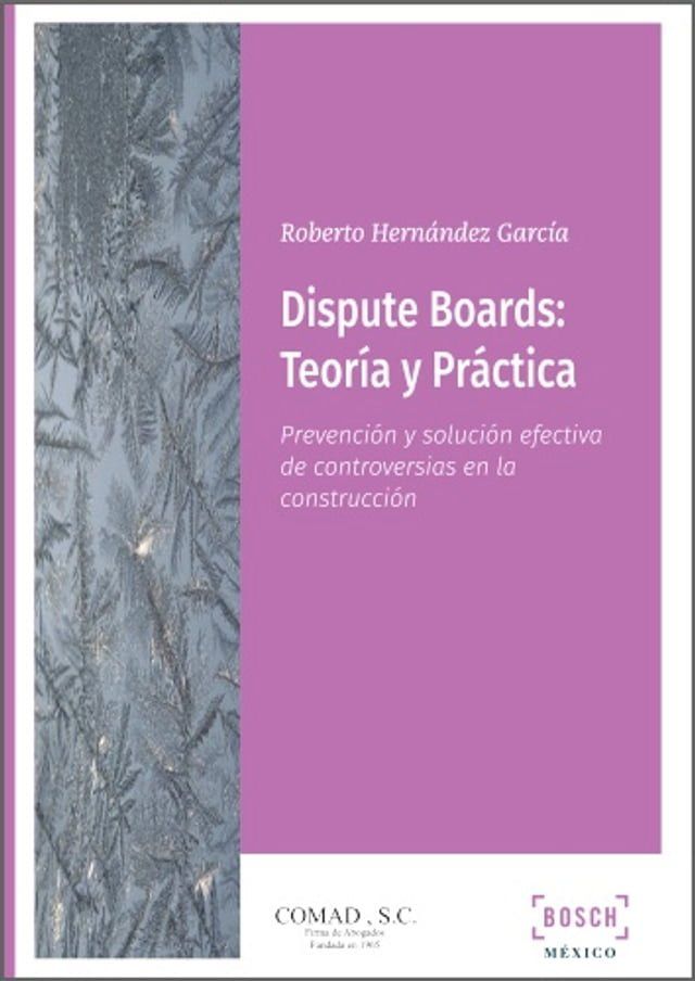  Dispute Boards: Teor&iacute;a y Pr&aacute;ctica(Kobo/電子書)