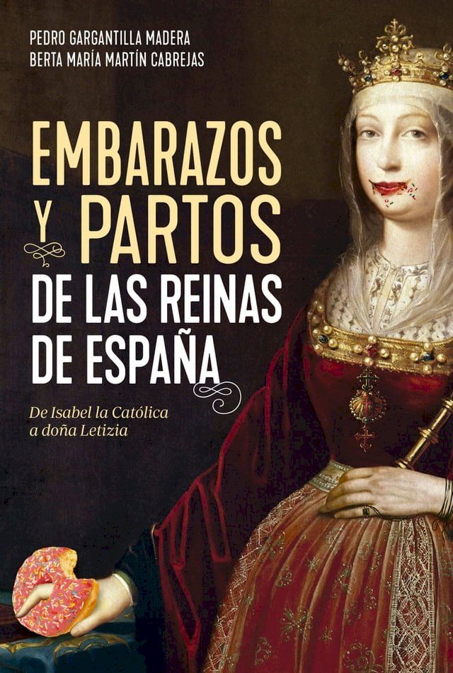  Embarazos y partos de las reinas de España(Kobo/電子書)