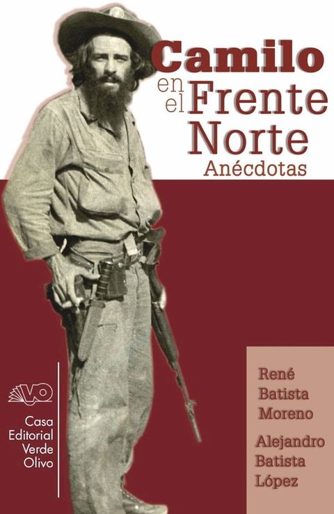 Camilo en el Frente Norte. An&eacute;cdotas(Kobo/電子書)