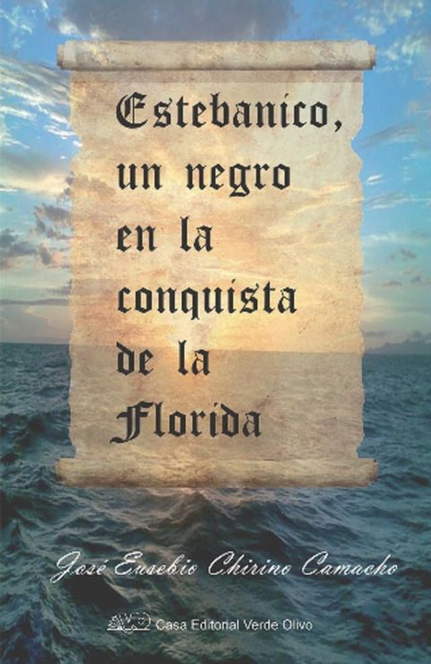 Estebanico, un negro en la conquista de la Florida(Kobo/電子書)