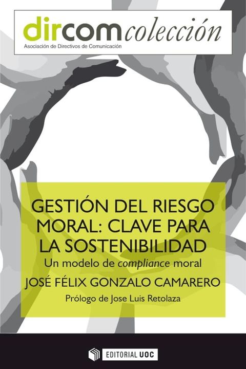 Gesti&oacute;n del riesgo moral: clave para la sostenibilidad. Un modelo de compliance moral(Kobo/電子書)