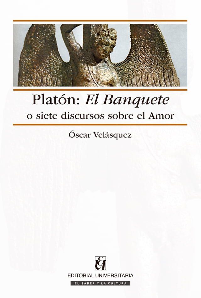  Platón: El Banquete o siete discursos sobre el amor(Kobo/電子書)